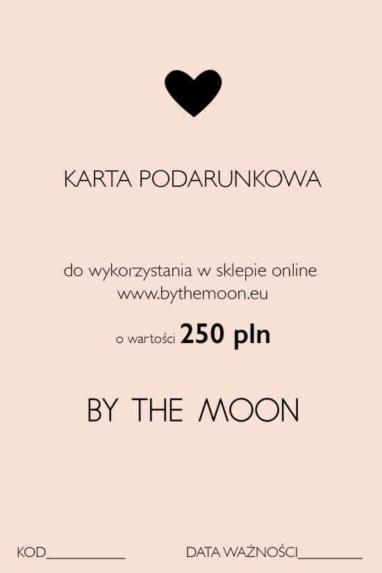 karta podarunkowa, bon, voucher by the moon , wartość 250 zł, idealny prezent last minute